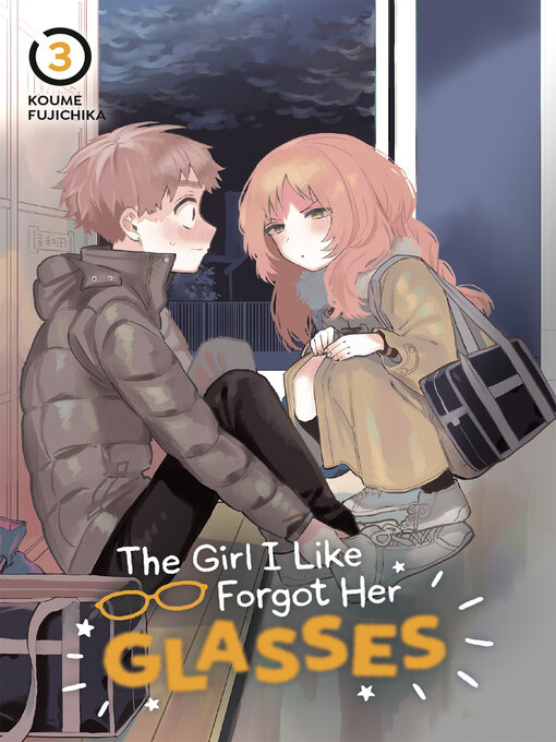 Title details for The Girl I Like Forgot Her Glasses, Volume 3 by Koume Fujichika - Available